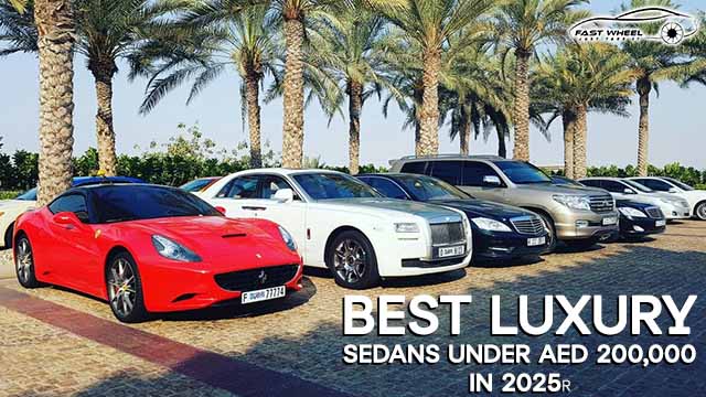 Best Luxury Sedans Under AED 200,000 in 2025 – Fast Wheel