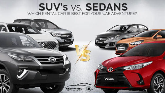 SUVs vs. Sedans: Which Rental Car Is Best for Your UAE Adventure?